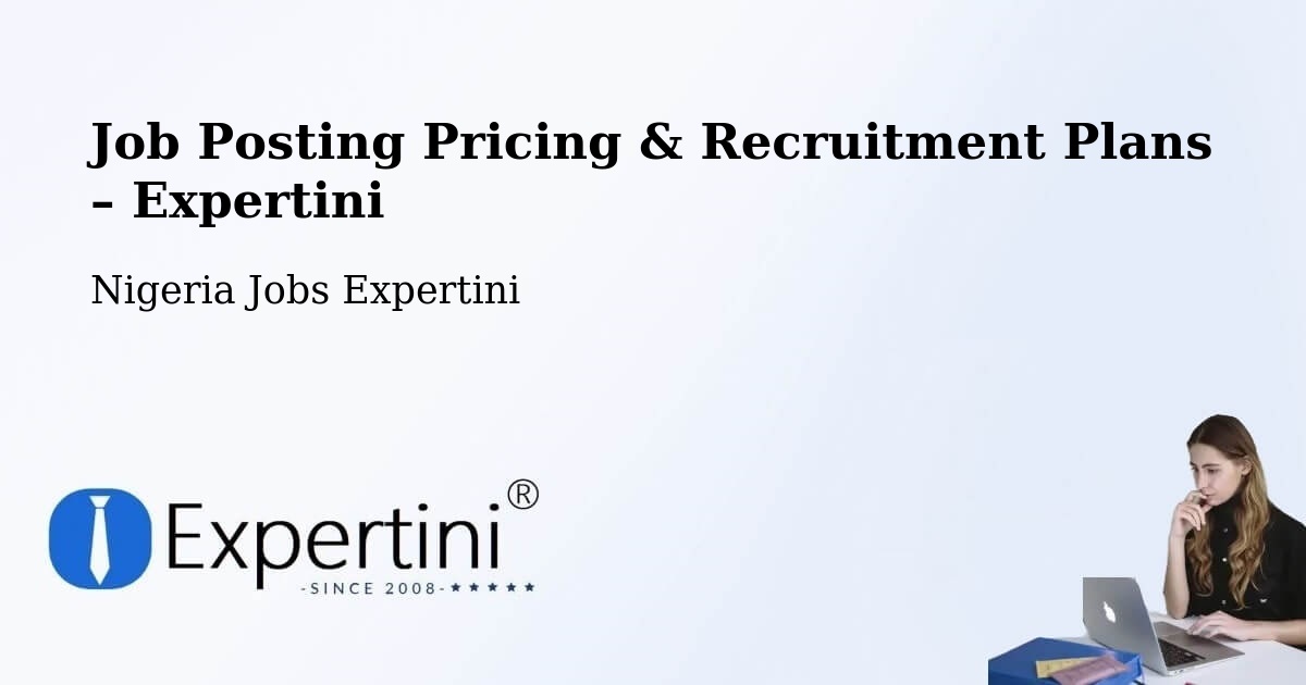 Job Posting Pricing & Recruitment Plans – Maru - Maru, Nigeria Jobs Expertini
