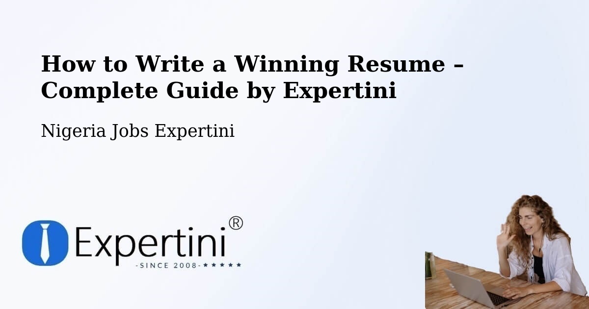 Resume Writing Guide for Job Seekers – Maru - Maru, Nigeria Jobs Expertini